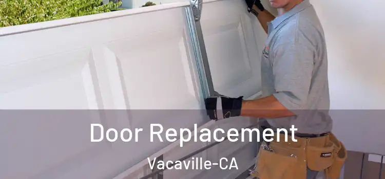 Door Replacement Vacaville-CA